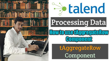 23.How to do GroupBy in Talend using tAggregateRow l tAggregateRow l Processing Data l Talend