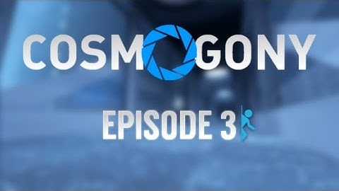 Portal 2 PeTI - "Cosmogony 3" by  DreëY and Aleš Pěnkava
