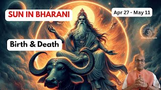 Sun in Bharani Nakshatra (Birth & Death) Apr 27 - May 11