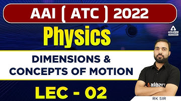 AAI ATC Preparation | AAI ATC Physics | Dimensions & Concept of Motion  | Concepts  | #2 | By RK Sir