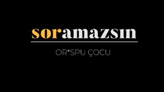 Soramazsın: Or*spu Çocu I 823. Bölüm