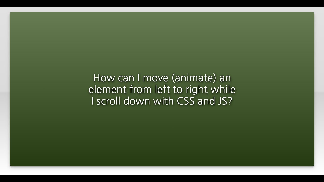 How can I move (animate) an element from left to right while I scroll ...