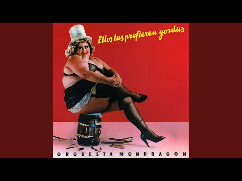 Orquesta Mondragón - Ellos las prefieren gordas