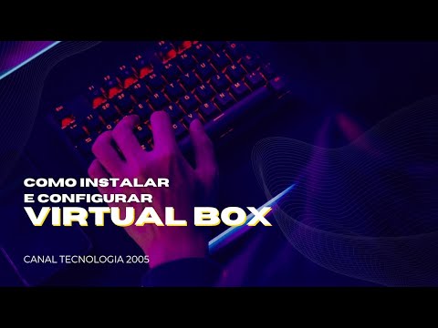 Como Instalar e Configurar o VirtualBox no Windows 10 (Passo a Passo ...
