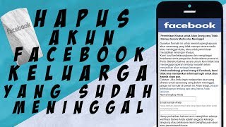 Cara Menghapus Akun Facebook Keluarga Yang Sudah Meninggal Dunia screenshot 1