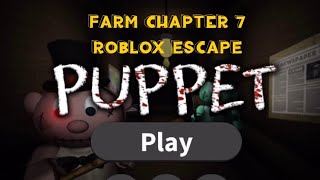 New Puppet Chapter 7 Farm Escape Roblox