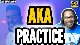 AKA - PRACTICE | SINCERE LIFE REACTS