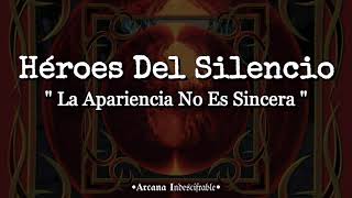 Video thumbnail of "Héroes Del Silencio - La Apariencia No Es Sincera //Letra"