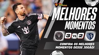 INTER MIAMI X SPORTING KC 3-2 MELHORES MOMENTOS