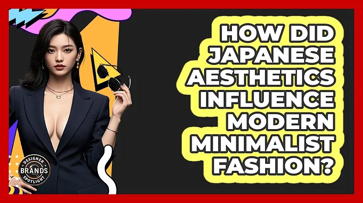 How Did Japanese Aesthetics Influence Modern Minimalist Fashion? - Designer Brands Spotlight