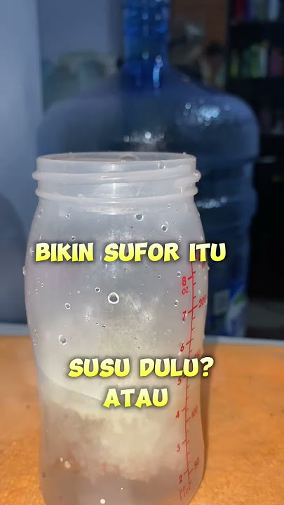 cara membuat susu formula ,air dulu baru susu