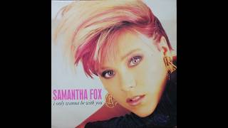 Samantha Fox - I Only Wanna Be With You (Extended Mix) - YouTube