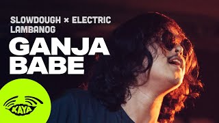 Slowdough x Electric Lambanog - Ganja Babe by Michael Franti (Acoustic Sesh w/ Lyrics) - Kaya Sesh