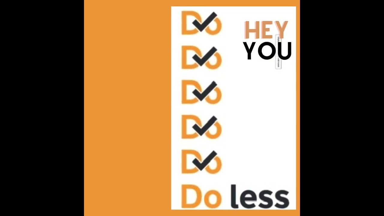 Do Less