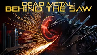 Dead Metal: Behind the Saw | Ultimate Collection