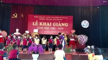 LỄ KHAI GIẢNG NĂM HỌC 2021 - 2022 || TRƯỜNG TIỂU HỌC CHU VĂN AN