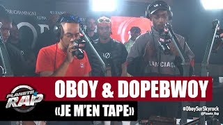 Oboy 'Je m'en tape' ft Dopebwoy #PlanèteRap