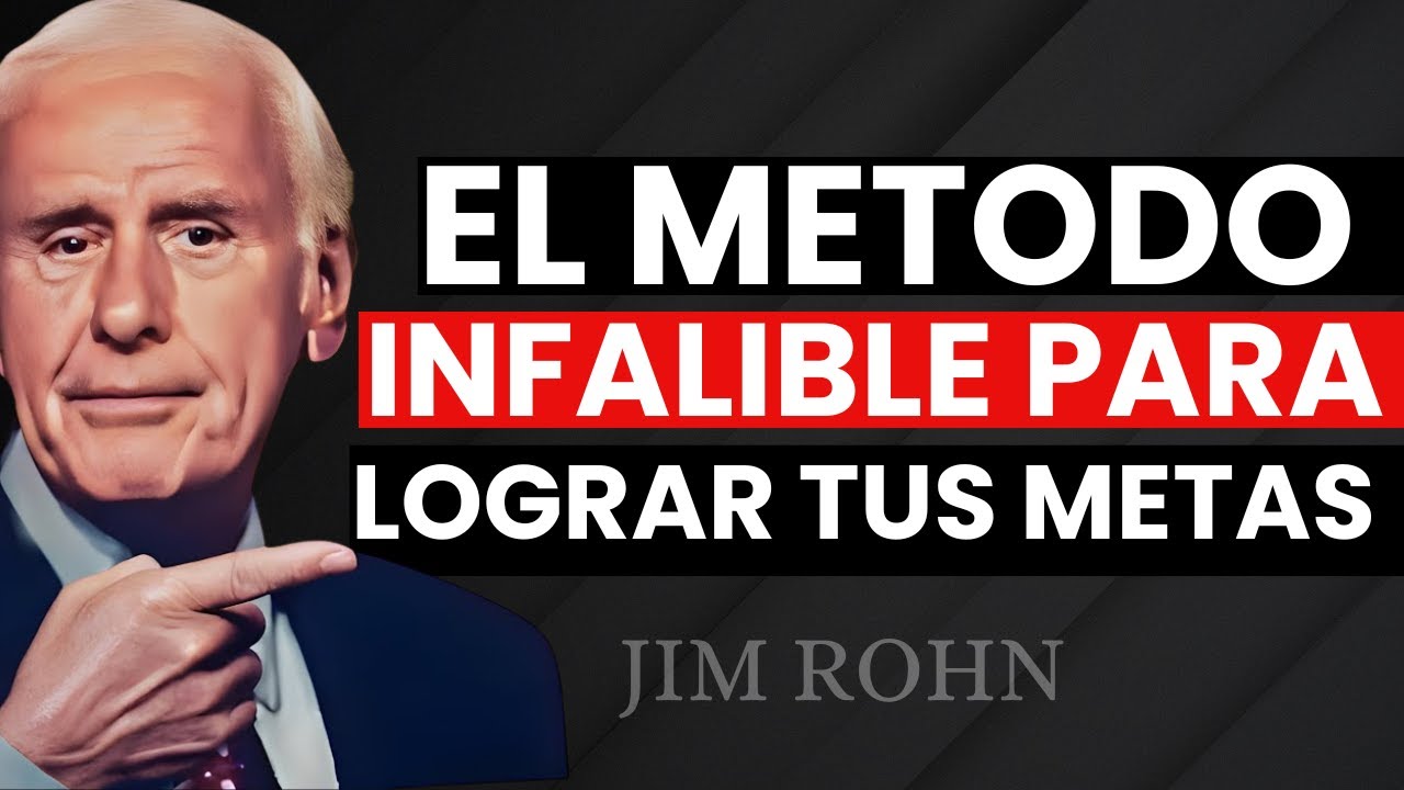 El Método Infalible Para Establecer Metas y Lograrlas - Jim Rohn - YouTube
