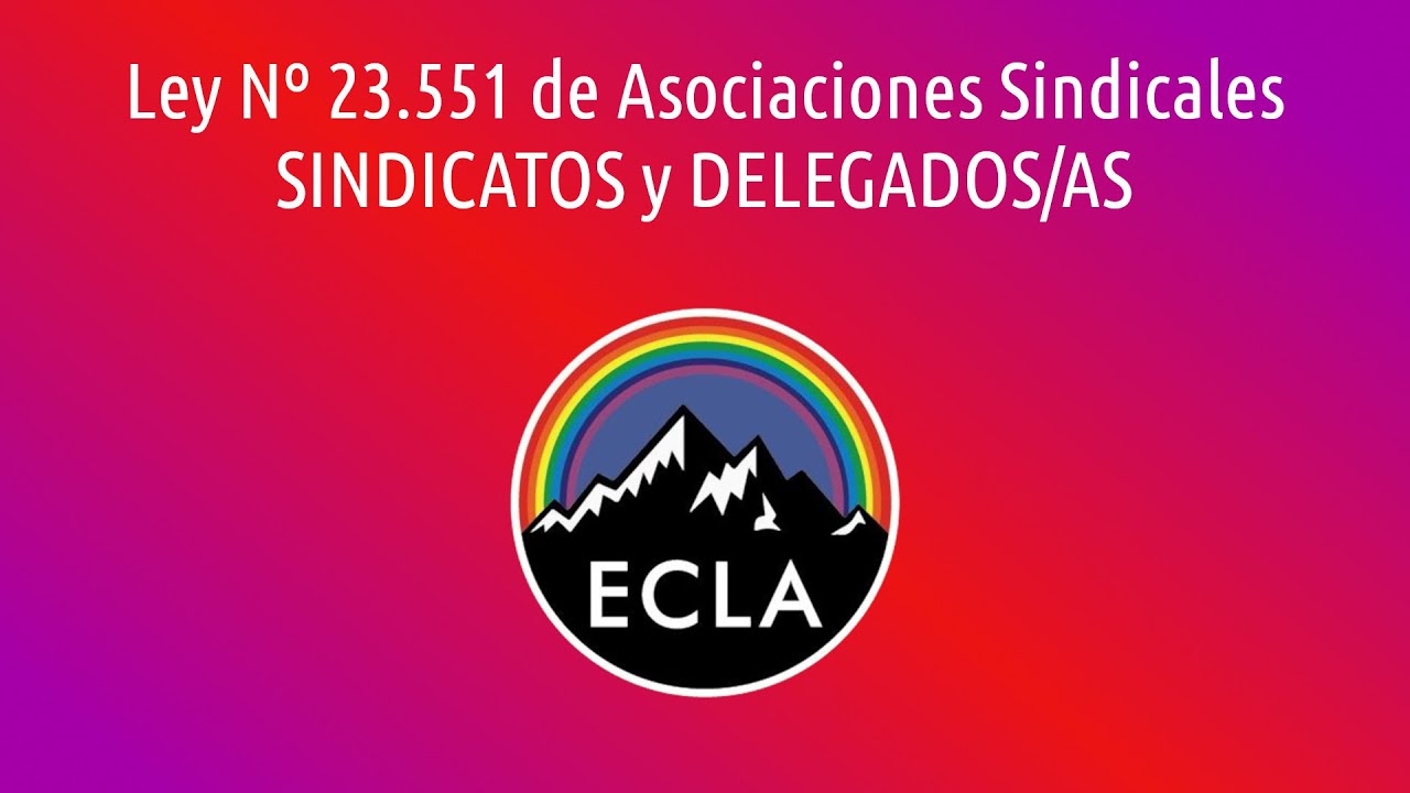 Ley 23551 de Asociaciones Sindicales Sindicatos
