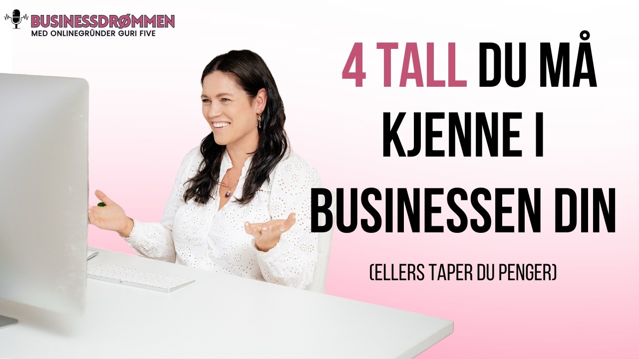 4 tall du MĂ
kjenne i businessen din