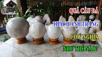Quả Cầu Đá Thạch Anh Trắng Có Ý Nghĩa Như Thế Nào?