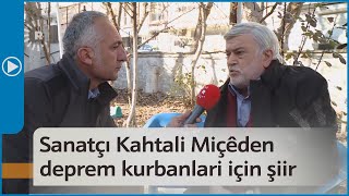 Sanatçı Kahtali Miçêden deprem kurbanlari için şiir Resimi