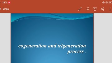 Co-generation and trigeneration process.