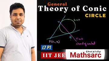 General Theory of Conic | Chord of Contact, Tangent T = 0 | Circle for IIT JEE Main | L7 P1
