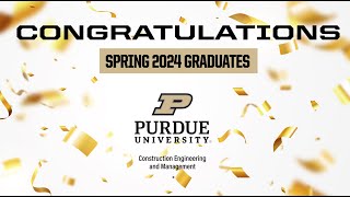 Purdue University Class of 2024 Spring CEM Graduates