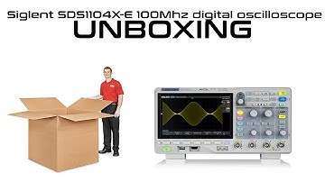 Siglent SDS1104X-E 100Mhz digital oscilloscope 4 channels standard decoder | Unboxing