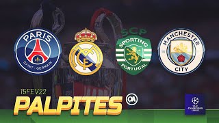 Palpites de futebol para hoje 15/02/2022 - PSG x Real Madrid, Sporting x Man.City - Champions League
