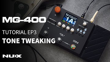 MG-400 TUTORIAL EP3 | Tone Tweaking