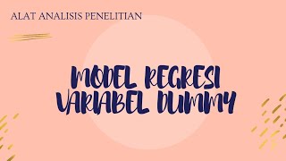 Model Regresi Variabel Dummy | Alat Analisis Penelitian
