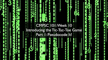 CMPSC 101: Week 11, Tic-Tac-Toe Part 1