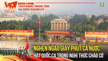 Trực tiếp A80: Nghẹn ngào giây phút cả nước trang trọng hát Quốc ca trong nghi thức Chào cờ