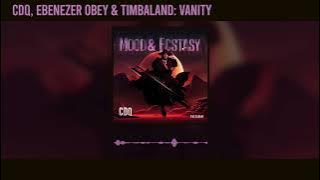 CDQ, Ebenezer Obey, Timbaland - Vanity