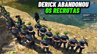 REAÇÃO DOS RECRUTAS COM DERICK ABANDONANDO TODO MUNDO NO NORTE