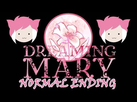DREAMING MARY: Normal Ending