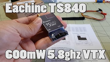 Eachine TS840 600mW VTX (from Banggood)