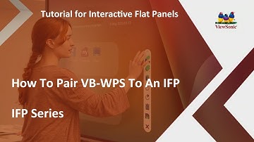 ViewSonic IFP Displays | How To Pair VB-WPS To A Viewboard