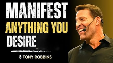 Manifest Anything You Desire – Best Motivational Speech by Tony Robbins