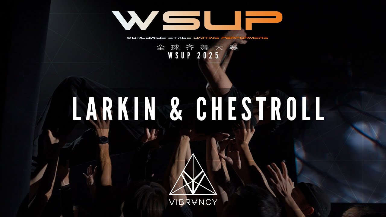 Larkin Poynton & Chestroll | WSUP Dance Comp 2025 [@VIBRVNCY 4K]