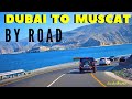 Drive from Dubai to Muscat | Things to do in Oman | Oman Tourism