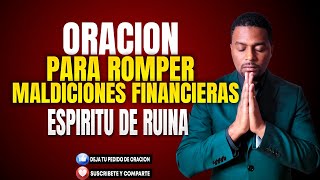 ORACION PARA ROMPER MALDICIONES DE RUINA Y MISERIA