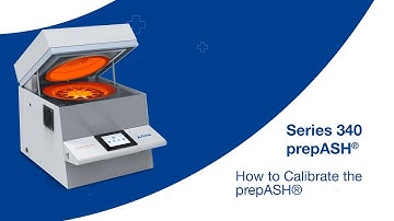 How to Calibrate the prepASH® Series 340