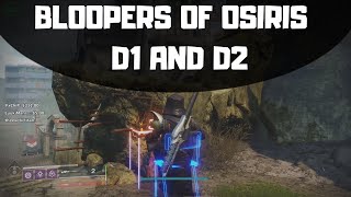 Bloopers of Osiris #1 (Destiny 2... with a little Destiny 1)