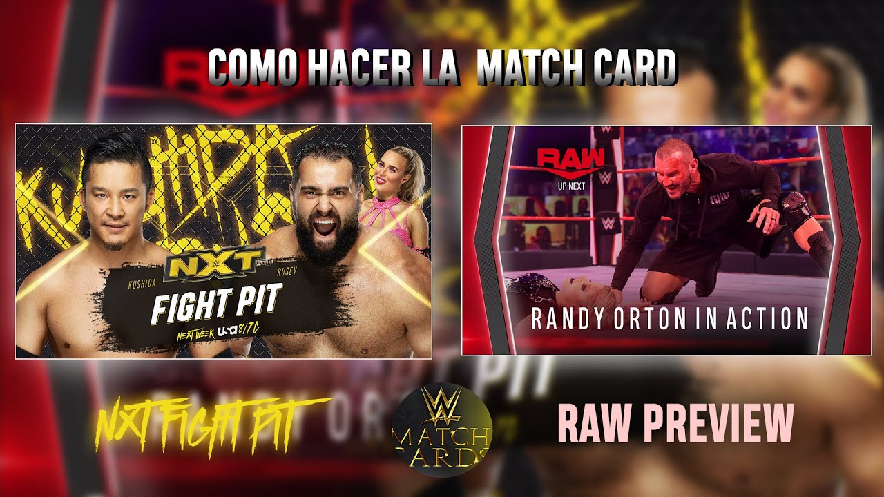 COMO HACER LA MATCH CARD DE NXT FIGHT PIT|RAW PREVIEW - YouTube