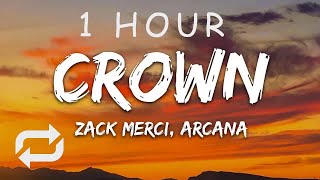 [1 HOUR 🕐 ] Zack Merci, Arcana - Crown (Lyrics) [7clouds Release]