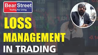 Loss Management in Trading Part 5 | BearStreet