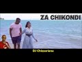 ZA CHIKONDI MIXTAPE - DJ Chizzariana